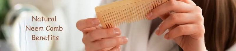 The Incredible Benefits of Using a Neem Comb for Your Hair